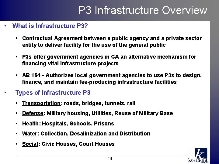 P 3 Infrastructure Overview • What is Infrastructure P 3? § Contractual Agreement between