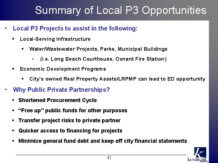 Summary of Local P 3 Opportunities • Local P 3 Projects to assist in