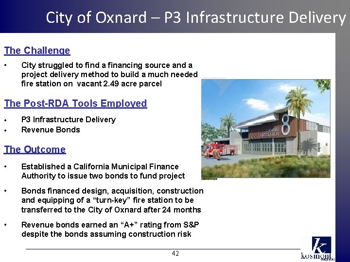 City of Oxnard – P 3 Infrastructure Delivery The Challenge • City struggled to