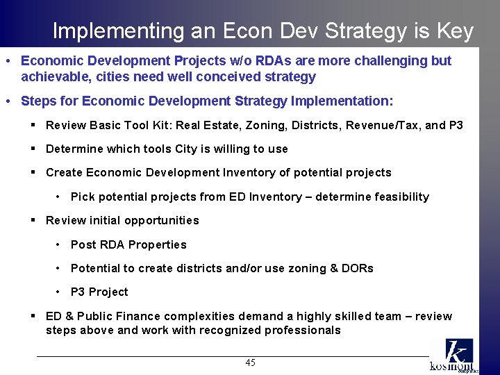 Implementing an Econ Dev Strategy is Key • Economic Development Projects w/o RDAs are