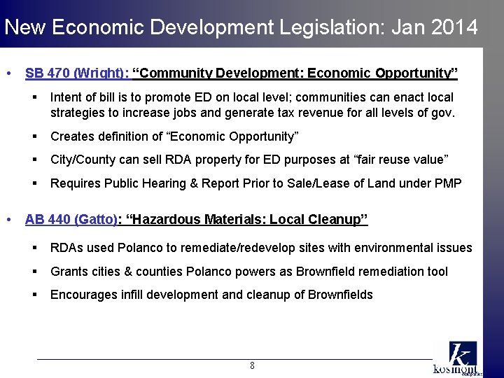New Economic Development Legislation: Jan 2014 • • SB 470 (Wright): “Community Development: Economic