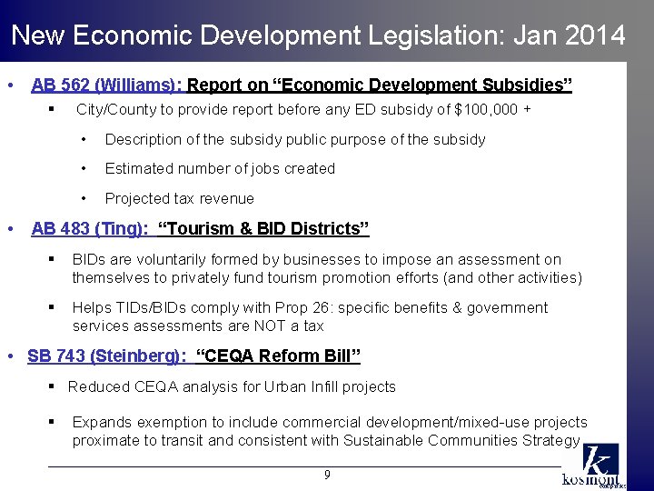 New Economic Development Legislation: Jan 2014 • AB 562 (Williams): Report on “Economic Development
