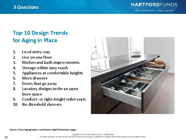 3 Questions Top 10 Design Trends for Aging in Place 1. 2. 3. 4.