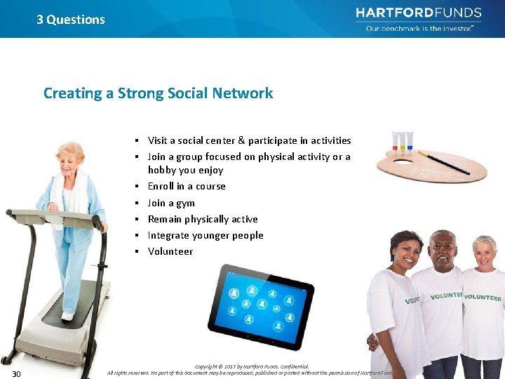 3 Questions Creating a Strong Social Network ▪ Visit a social center & participate