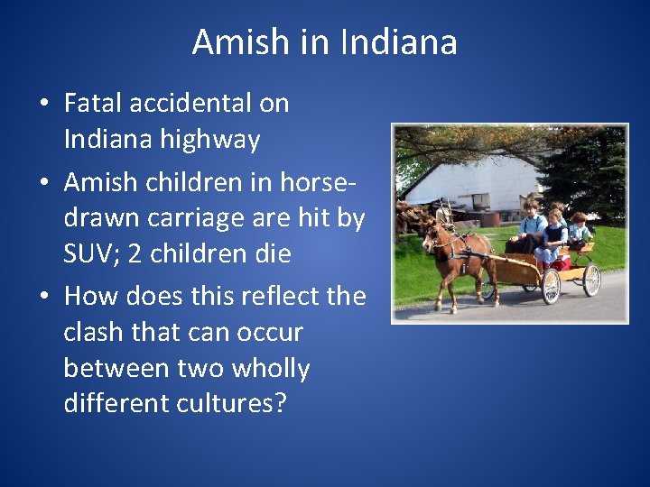 Amish in Indiana • Fatal accidental on Indiana highway • Amish children in horsedrawn