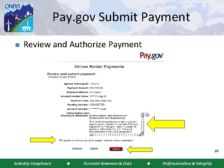 Pay. gov Submit Payment n Review and Authorize Payment 10 Industry Compliance Accurate Revenues