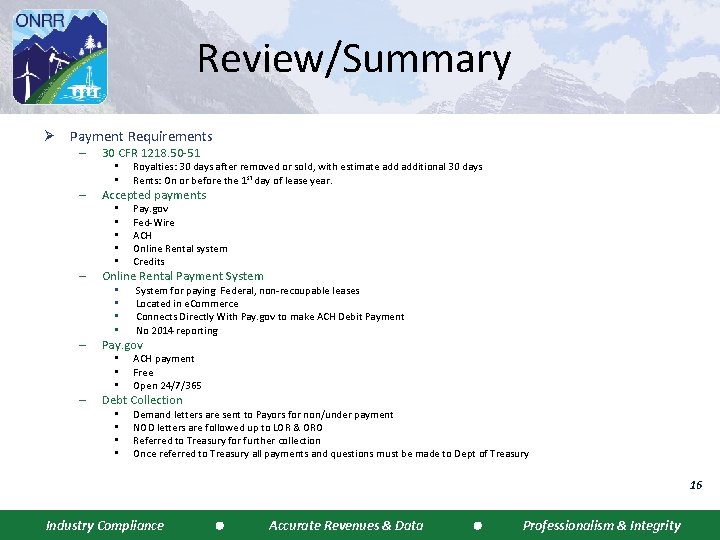 Review/Summary Ø Payment Requirements – 30 CFR 1218. 50 -51 • • – Accepted