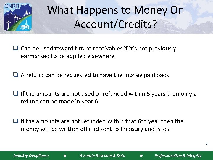 What Happens to Money On Account/Credits? q Can be used toward future receivables if