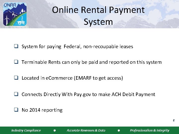 Online Rental Payment System q System for paying Federal, non-recoupable leases q Terminable Rents