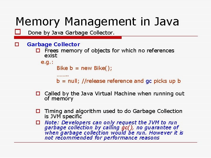 Memory Management in Java o Done by Java Garbage Collector. o Garbage Collector o Memory Management in Java o Done by Java Garbage Collector. o Garbage Collector o