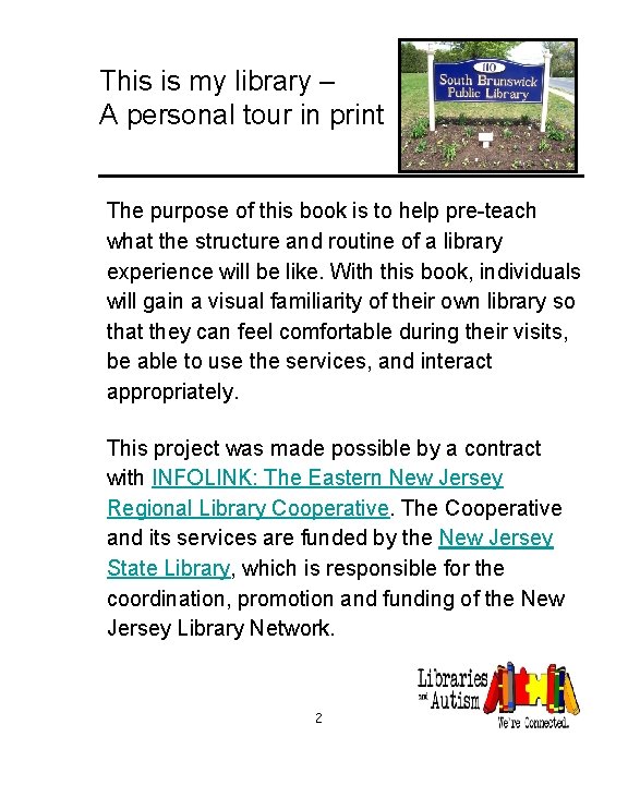 This is my library – A personal tour in print The purpose of this
