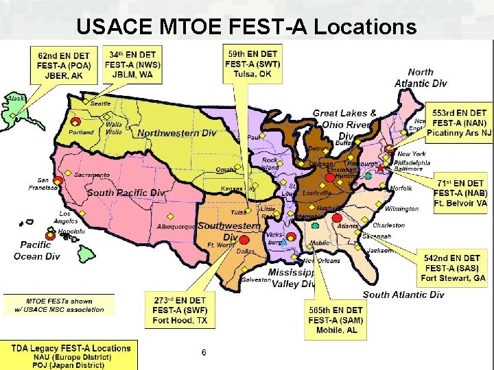 USACE MTOE FEST-A Locations BUILDING STRONG® 6 Innovative solutions for a safer, better world USACE MTOE FEST-A Locations BUILDING STRONG® 6 Innovative solutions for a safer, better world