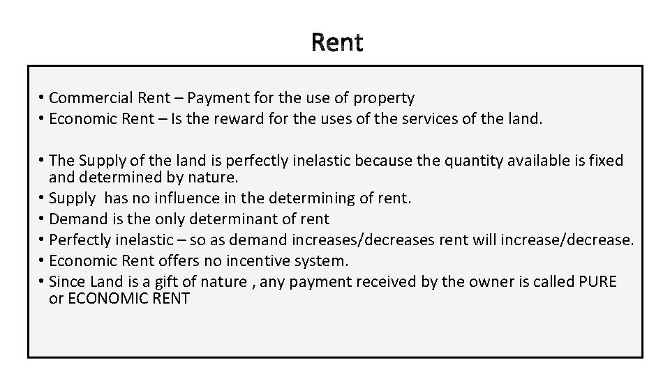  • Commercial Rent – Payment for the use of property • Economic Rent