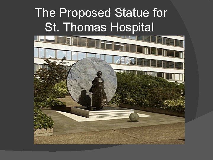 The Proposed Statue for St. Thomas Hospital 