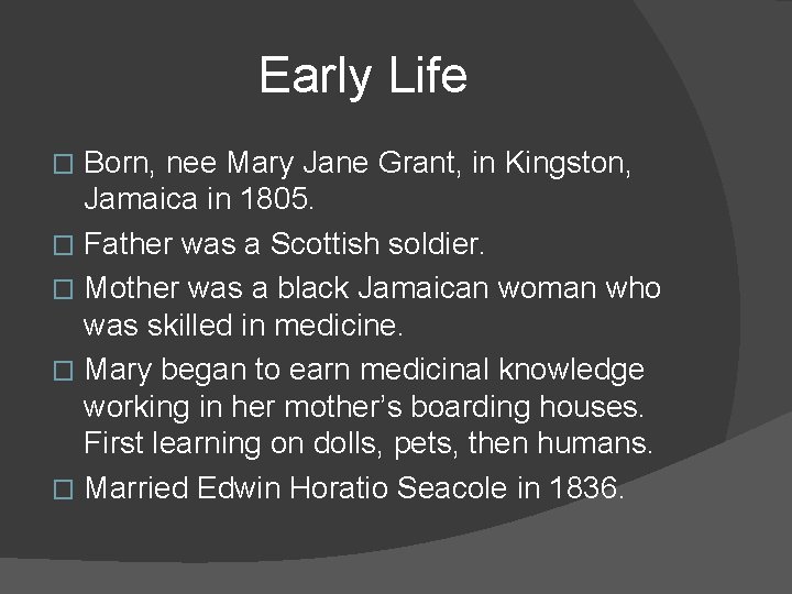 Early Life Born, nee Mary Jane Grant, in Kingston, Jamaica in 1805. � Father