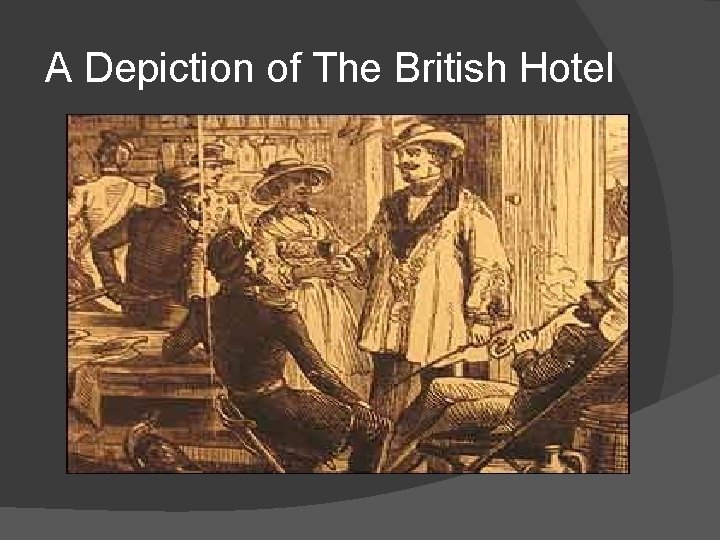 A Depiction of The British Hotel 