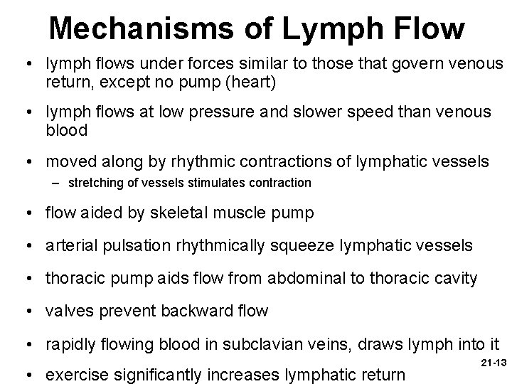 Mechanisms of Lymph Flow • lymph flows under forces similar to those that govern