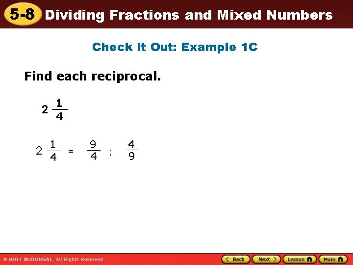 5 -8 Dividing Fractions and Mixed Numbers Check It Out: Example 1 C Find