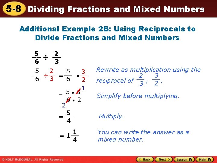 5 -8 Dividing Fractions and Mixed Numbers Additional Example 2 B: Using Reciprocals to