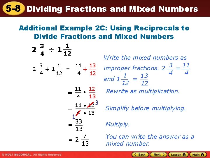 5 -8 Dividing Fractions and Mixed Numbers Additional Example 2 C: Using Reciprocals to