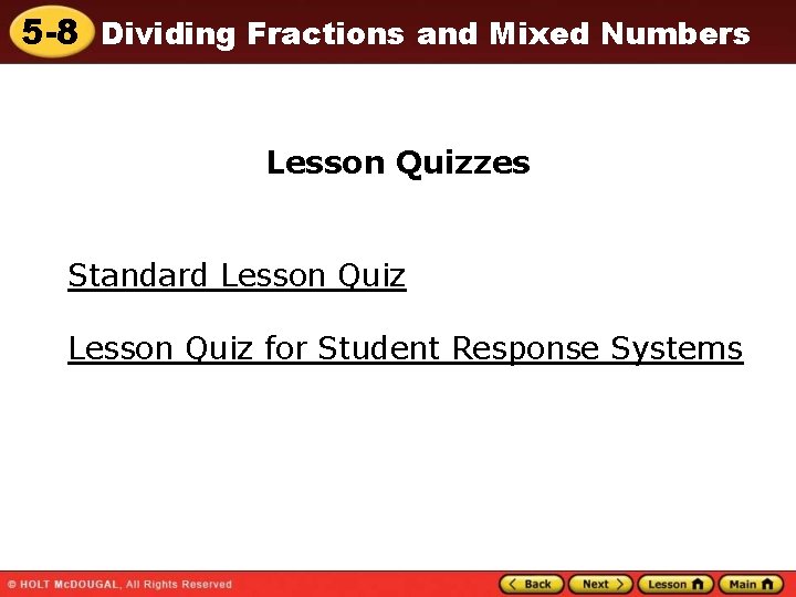 5 -8 Dividing Fractions and Mixed Numbers Lesson Quizzes Standard Lesson Quiz for Student