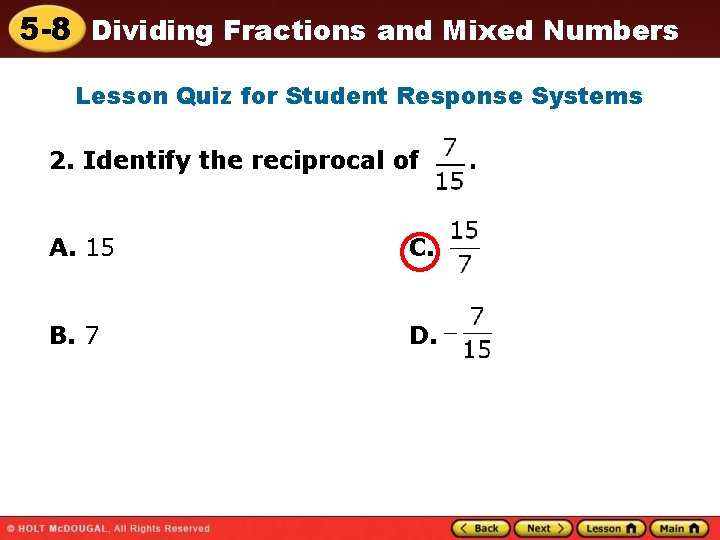 5 -8 Dividing Fractions and Mixed Numbers Lesson Quiz for Student Response Systems 2.