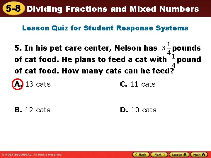 5 -8 Dividing Fractions and Mixed Numbers Lesson Quiz for Student Response Systems 5.