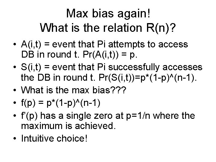 Max bias again! What is the relation R(n)? • A(i, t) = event that
