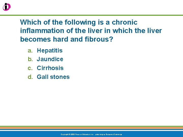Which of the following is a chronic inflammation of the liver in which the