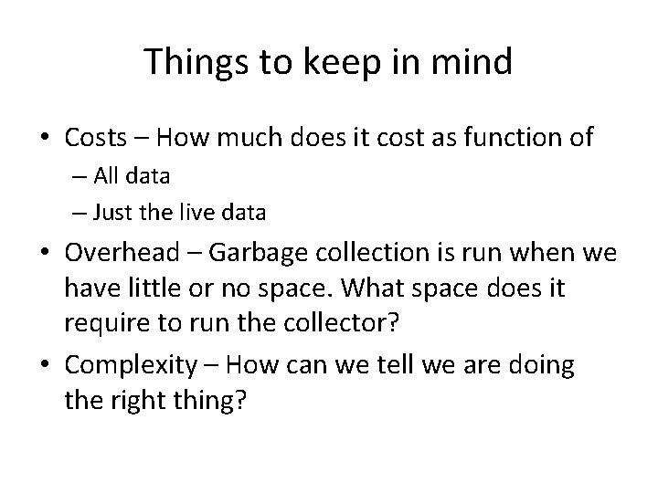 Things to keep in mind • Costs – How much does it cost as Things to keep in mind • Costs – How much does it cost as