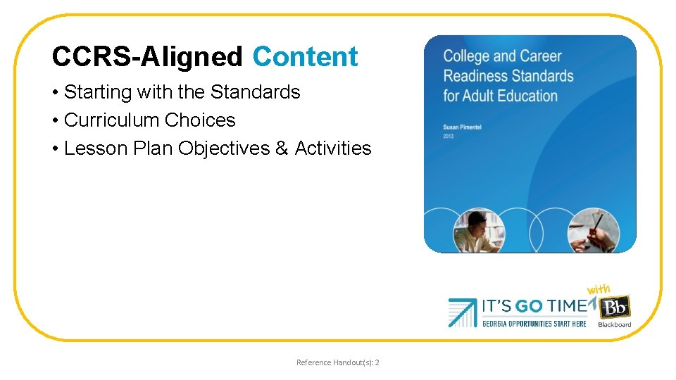 CCRS-Aligned Content • Starting with the Standards • Curriculum Choices • Lesson Plan Objectives