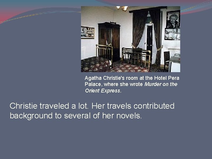Agatha Christie's room at the Hotel Pera Palace, where she wrote Murder on the Agatha Christie's room at the Hotel Pera Palace, where she wrote Murder on the