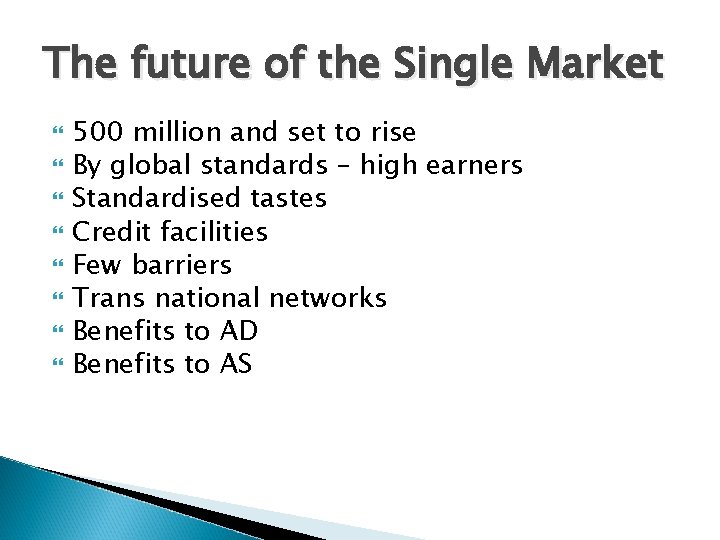 The future of the Single Market 500 million and set to rise By global