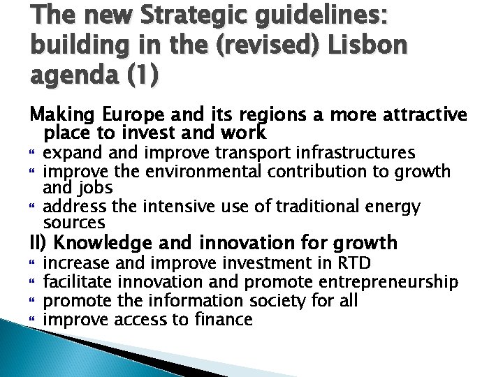 The new Strategic guidelines: building in the (revised) Lisbon agenda (1) Making Europe and