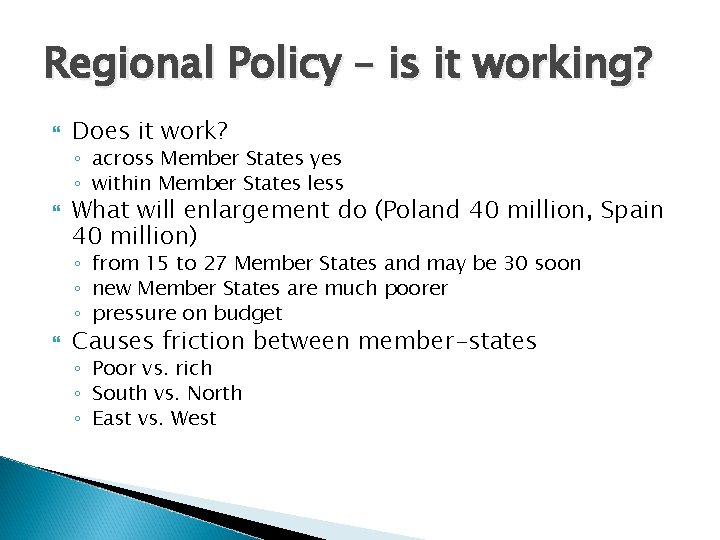 Regional Policy – is it working? Does it work? ◦ across Member States yes