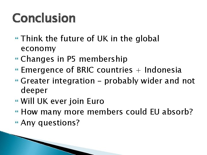 Conclusion Think the future of UK in the global economy Changes in P 5
