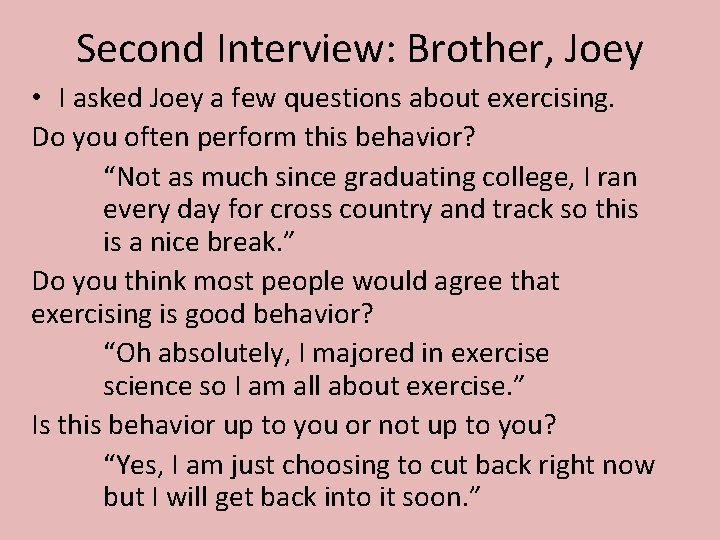 Second Interview: Brother, Joey • I asked Joey a few questions about exercising. Do