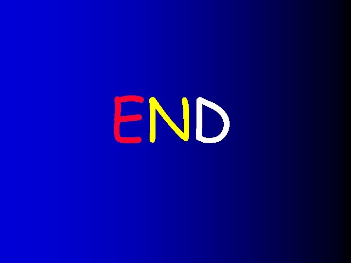END END