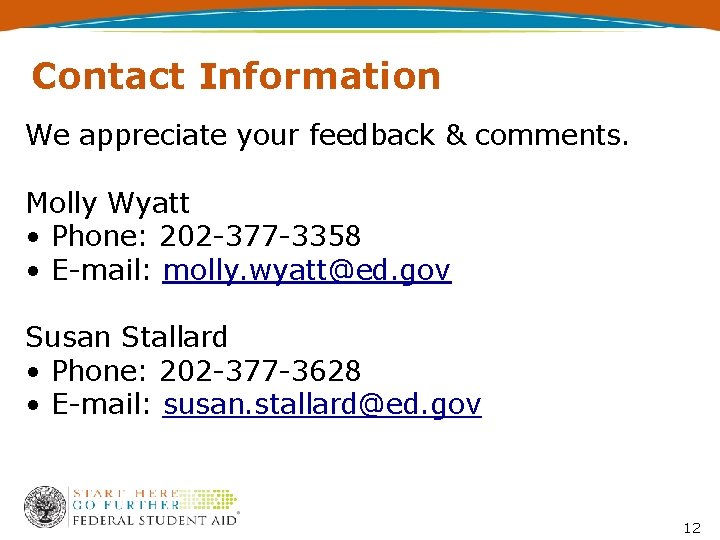 Contact Information We appreciate your feedback & comments. Molly Wyatt • Phone: 202 -377