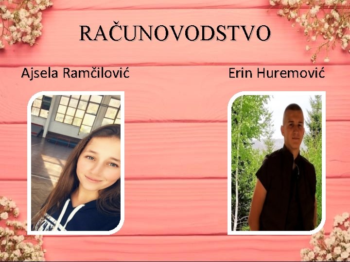 RAČUNOVODSTVO Ajsela Ramčilović Erin Huremović 