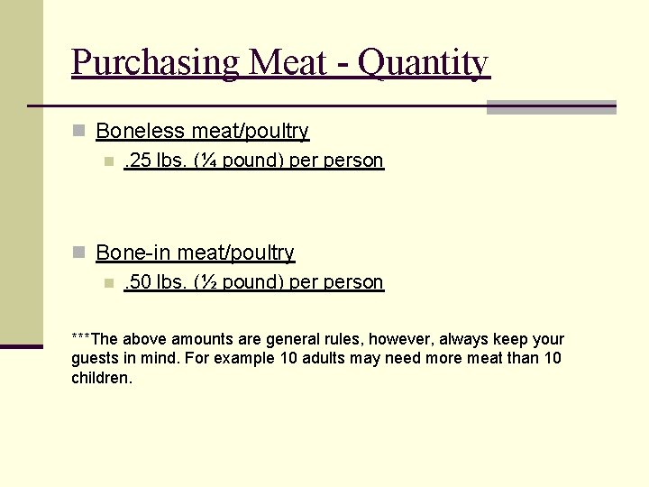 Purchasing Meat - Quantity n Boneless meat/poultry n. 25 lbs. (¼ pound) person n