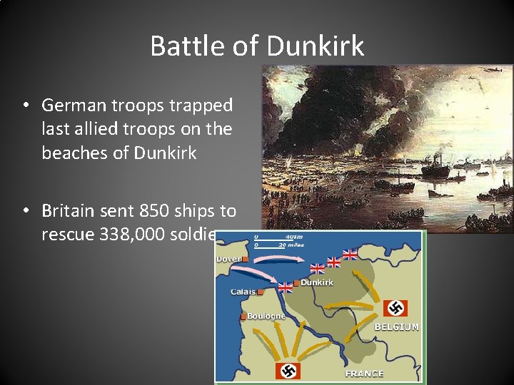 Battle of Dunkirk • German troops trapped last allied troops on the beaches of