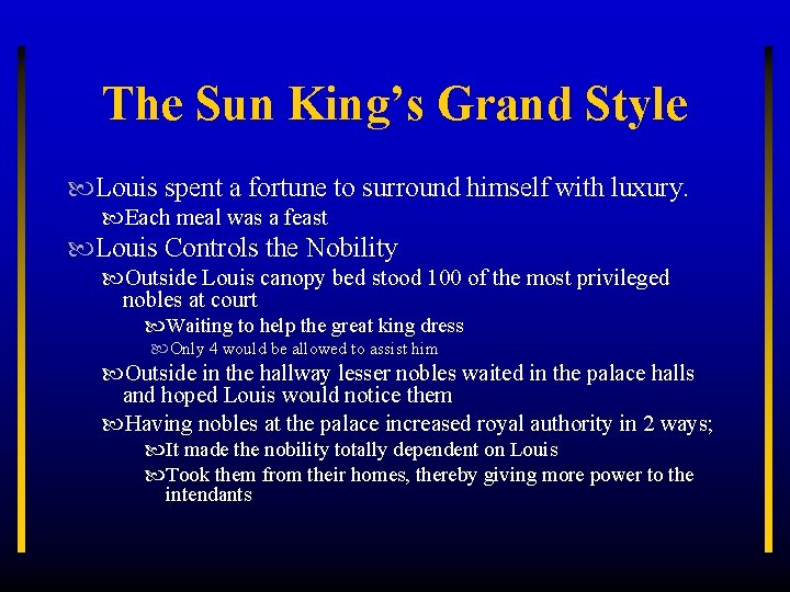 The Sun King’s Grand Style Louis spent a fortune to surround himself with luxury.