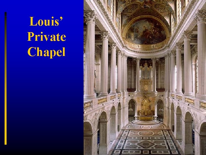 Louis’ Private Chapel 