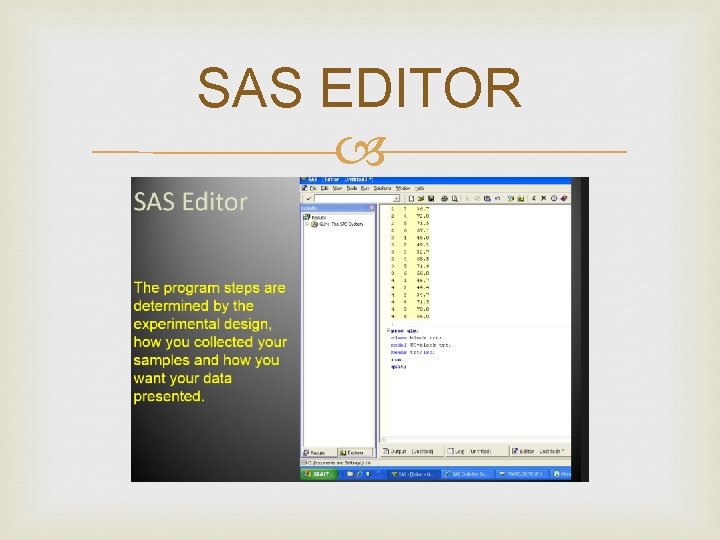 SAS EDITOR SAS EDITOR
