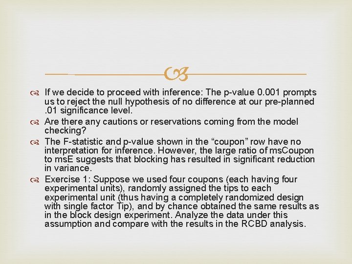 If we decide to proceed with inference: The p-value 0. 001 prompts us If we decide to proceed with inference: The p-value 0. 001 prompts us
