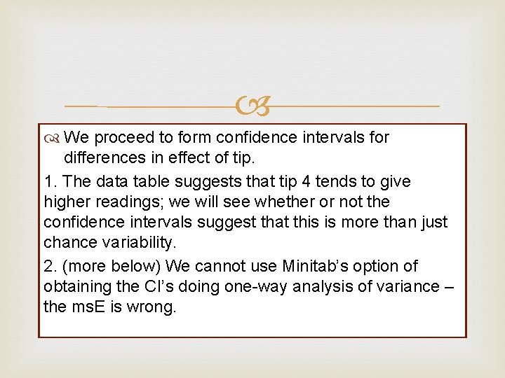 We proceed to form confidence intervals for differences in effect of tip. 1. We proceed to form confidence intervals for differences in effect of tip. 1.