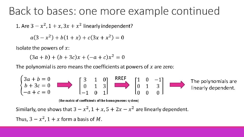 Back to bases: one more example continued RREF (the matrix of coefficients of the