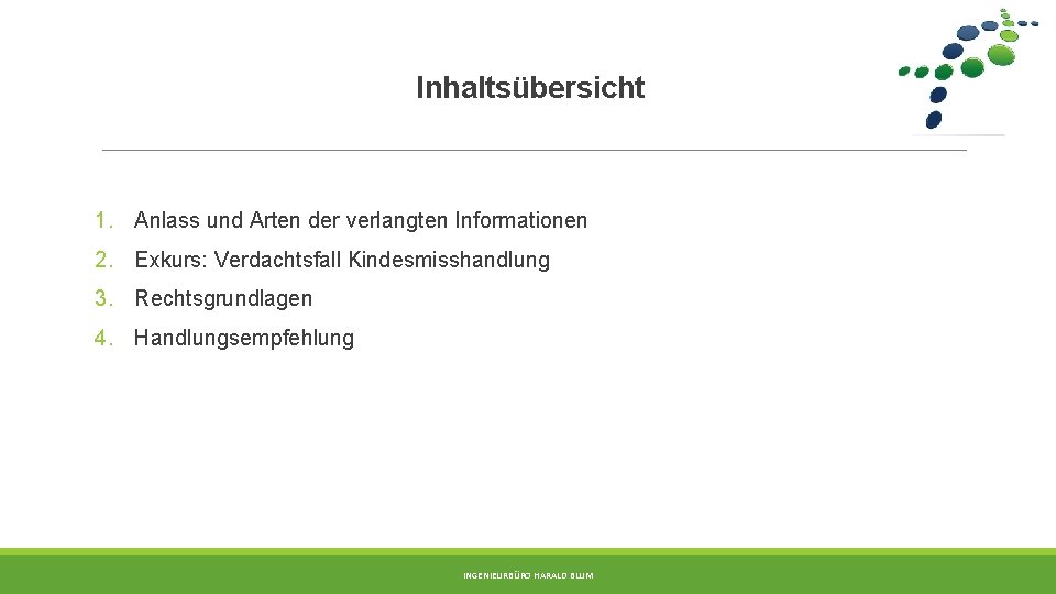 Inhaltsübersicht 1. Anlass und Arten der verlangten Informationen 2. Exkurs: Verdachtsfall Kindesmisshandlung 3. Rechtsgrundlagen