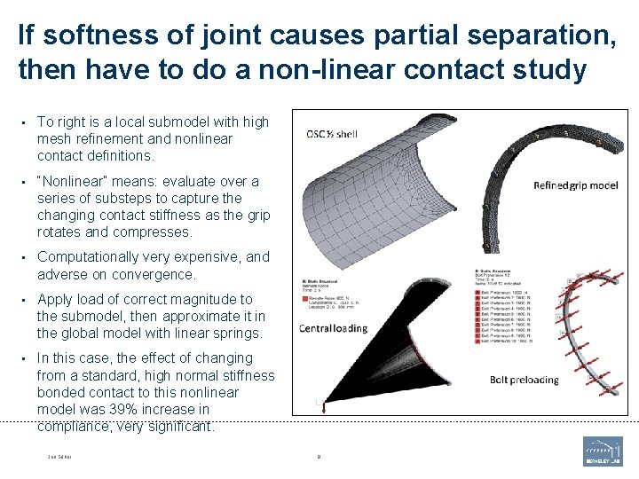 If softness of joint causes partial separation, then have to do a non-linear contact
